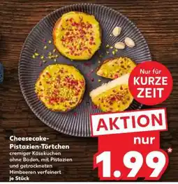 Kaufland Cheesecake-Pistazien-Törtchen Angebot
