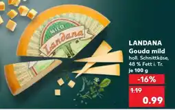 Kaufland Landana Gouda Mild Angebot