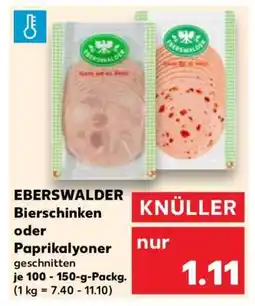 Kaufland EBERSWALDER Bierschinken oder Paprikalyoner Angebot