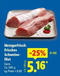 Lidl Metzgerfrisch Frisches Schweinefilet Angebot