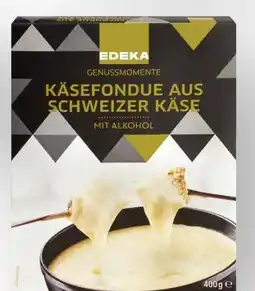 Scheck-in-Center Edeka Genussmomente Käsefondue aus schweizer Käse Angebot