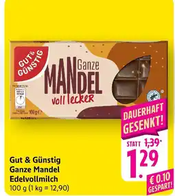 E-Center Gut & günstig ganze mandel edelvollmilch Angebot
