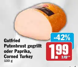 HIT Gutfried Putenbrust gegrillt oder Paprika, Corned Turkey Angebot