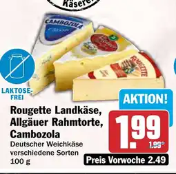 HIT Rougette Landkäse, Allgäuer Rahmtorte, Cambozola Angebot
