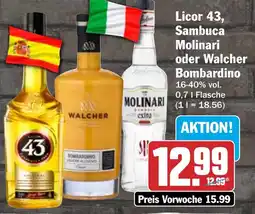 HIT Licor 43, Sambuca Molinari oder Walcher Bombardino Angebot