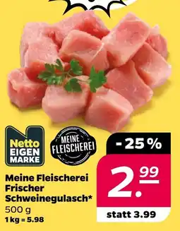 NETTO Meine Fleischerei Frischer Schweinegulasch Angebot