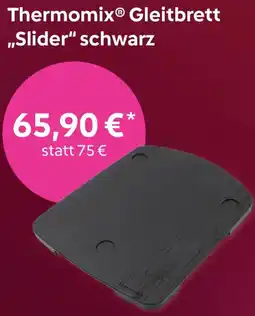 Vorwerk Thermomix Gleitbrett ,,Slider" schwarz Angebot