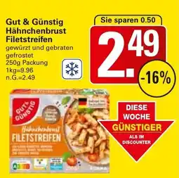 WEZ Gut & Günstig Hähnchenbrust Filetstreifen Angebot