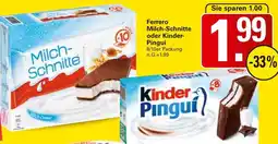 WEZ Ferrero Milch-Schnitte oder Kinder Pingui Angebot