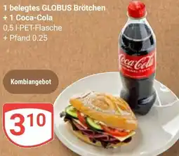 Globus 1 belegtes GLOBUS Brötchen +1 Coca-Cola Angebot