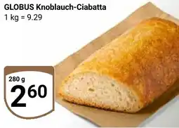 Globus GLOBUS Knoblauch-Ciabatta Angebot