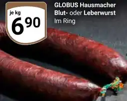 Globus GLOBUS Hausmacher Blut oder Leberwurst Angebot