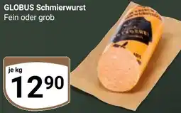 Globus GLOBUS Schmierwurst Angebot