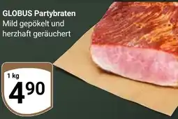 Globus GLOBUS Partybraten Angebot