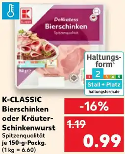 Kaufland K-CLASSIC Bierschinken oder Kräuter- Schinkenwurst Angebot