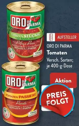 Aldi Süd ORO DI PARMA Tomaten Angebot