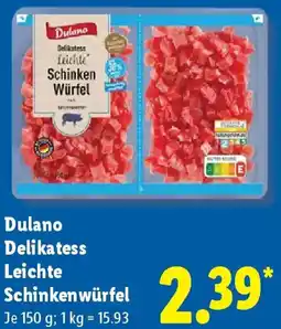 Lidl Dulano Delikatess Leichte Schinkenwürfel Angebot