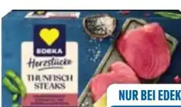 Edeka Edeka Herzstücke Thunfischsteaks Angebot