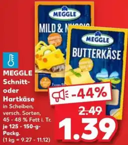 Kaufland MEGGLE Schnitt- oder Hartkäse Angebot