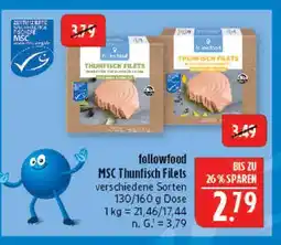 Marktkauf Followfood msc thunfisch filets Angebot