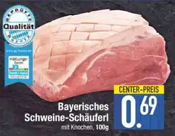 Edeka Bayerisches Schweine-Schäuferl Angebot