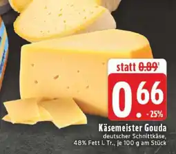 Edeka Käsemeister Gouda Angebot