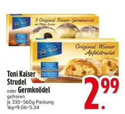 Edeka Toni Kaiser Strudel oder Germknödel Angebot