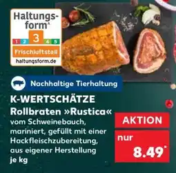 Kaufland K-WERTSCHÄTZE Rollbraten Rustica Angebot