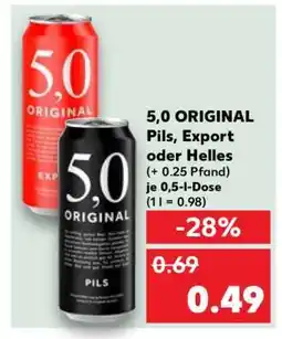 Kaufland 5,0 ORIGINAL Pils, Export oder Helles Angebot