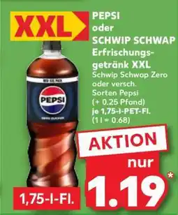 Kaufland PEPSI oder SCHWIP SCHWAP Erfrischungsgetränk XXL Angebot