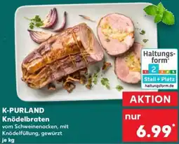 Kaufland K-PURLAND Knödelbraten Angebot