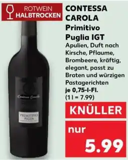 Kaufland CONTESSA CAROLA Primitivo Puglia IGT Angebot