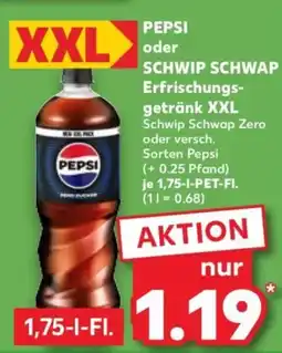 Kaufland PEPSI oder SCHWIP SCHWAP Erfrischungsgetränk XXL Angebot