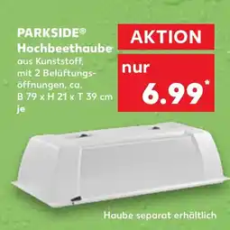 Kaufland PARKSIDEⓇ Hochbeethaube Angebot