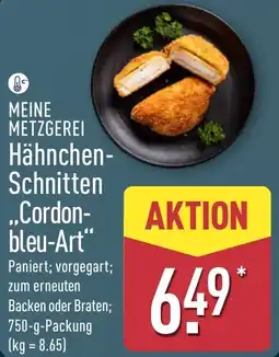 Aldi Nord MEINE METZGEREI Hähnchen- Schnitten .,Cordon-bleu-Art" Angebot