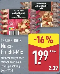 Aldi Nord TRADER JOE'S Nuss- Frucht-Mix Angebot