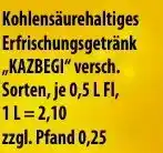 Mix Markt Kohlensäurehaltiges Erfrischungsgetränk ,,KAZBEGI" Angebot