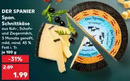Kaufland DER SPANIER Span. Schnittkäse Angebot