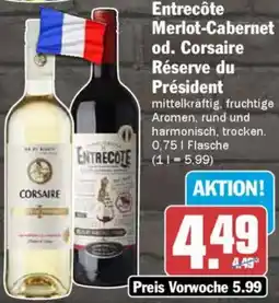 AEZ Entrecôte Merlot-Cabernet od. Corsaire Réserve du Président Angebot