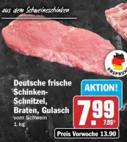 HIT Deutsche frische Schinken- Schnitzel, Braten, Gulasch Angebot