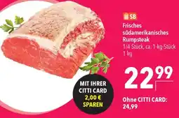 CITTI Markt Frisches südamerikanisches Rumpsteak Angebot