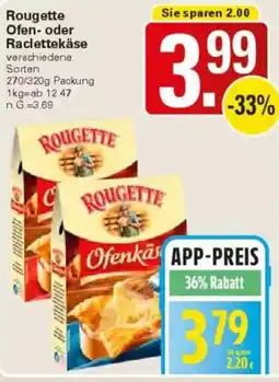 WEZ Rougette Ofen oder Raclettekäse Angebot