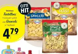 CITTI Markt Steinhaus Tortelloni oder Gnocchi Angebot