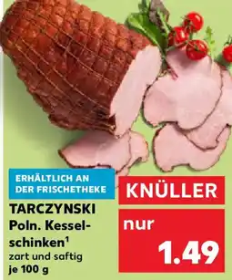 Kaufland TARCZYNSKI Poln. Kessel schinken Angebot