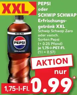 Kaufland PEPSI oder SCHWIP SCHWAP Erfrischungsgetränk XXL Angebot