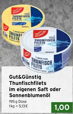 CAP Markt Gut&Günstig Thunfischfilets im eigenen Saft oder Sonnenblumenöl Angebot