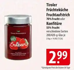 Famila Nord Ost Tiroler Früchteküche Fruchtaufstrich 70% Frucht oder Konfitüre 55% Frucht Angebot