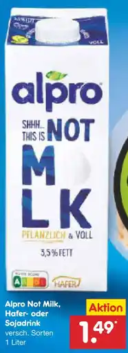 Netto Marken-Discount Alpro Not Milk, Hafer oder Sojadrink Angebot