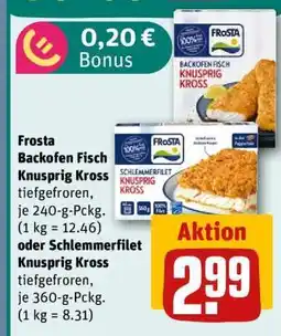 REWE Frosta Backofen Fisch Knusprig Kross oder Schlemmerfilet Knusprig Kross Angebot