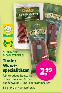 Biomarkt JUFFINGER BIO-METZGEREI Tiroler Wurstspezialitäten Angebot